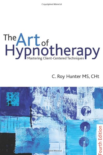 The Art of Hypnotherapy: Fourth Edition
