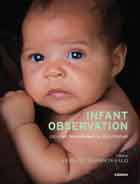 Infant Observation: Creating Transformative Relationships