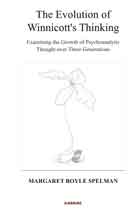 The Evolution of Winnicott's Thinking: Examining the Growth of Psychoanalytic Thought Over Three Generations