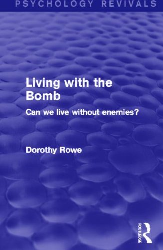 Living with the Bomb: Can We Live without Enemies?