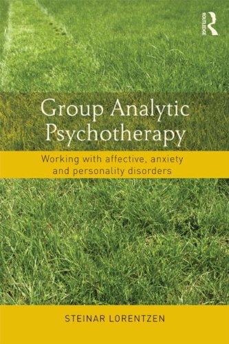 Group Analytic Psychotherapy: Working with Affective, Anxiety and Personality Disorders
