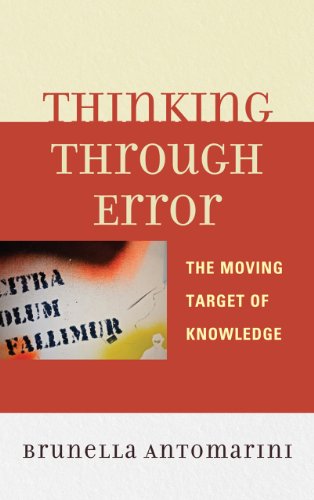 Thinking Through Error: The Moving Target of Knowledge