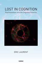 Lost in Cognition: Psychoanalysis and the Cognitive Sciences