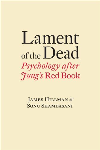 Lament of the Dead: Psychology After Jung's <i>Red Book</i>