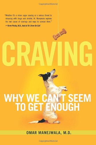 Craving: Why We Can't Seem to Get Enough