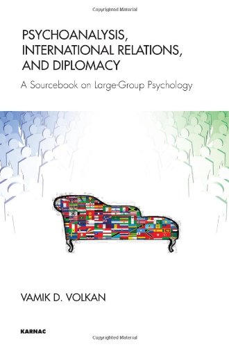 Psychoanalysis, International Relations, and Diplomacy