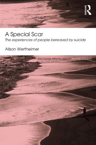 A Special Scar: The Experiences of People Bereaved by Suicide