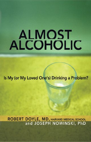 Almost Alcoholic: Is My (or My Loved Ones) Drinking a Problem? (The Almost Effect)