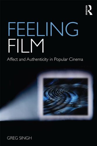 Feeling Film: Affect and Authenticity in Popular Cinema