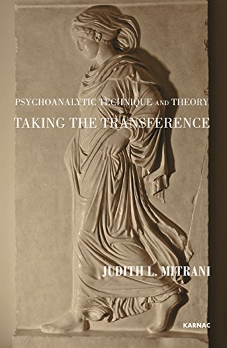 Psychoanalytic Technique and Theory: Taking the Transference
