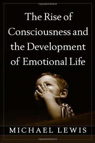 The Rise of Consciousness and the Development of Emotional Life