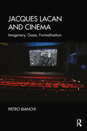 Jacques Lacan and Cinema: Imaginary, Gaze, Formalisation