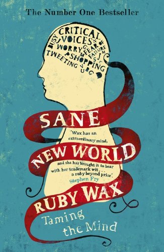 Sane New World: Taming the Mind