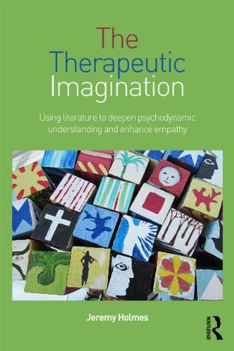 The Therapeutic Imagination: Using Literature to Deepen Psychodynamic Understanding and Enhance Empathy