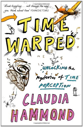 Time Warped: Unlocking the Mysteries of Time Perception
