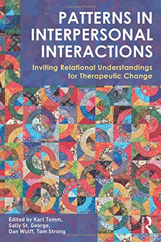 Patterns in Interpersonal Interactions: Inviting Relational Understandings for Therapeutic Change