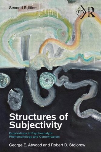 Structures of Subjectivity: Explorations in Psychoanalytic Phenomenology and Contextualism: Second Edition
