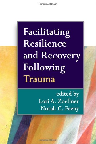 Facilitating Resilience and Recovery Following Trauma