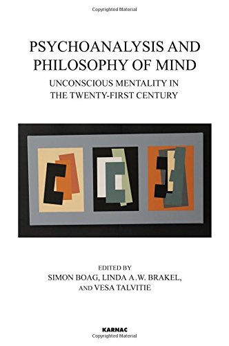 Psychoanalysis and Philosophy of Mind: Unconscious Mentality in the Twenty-first Century