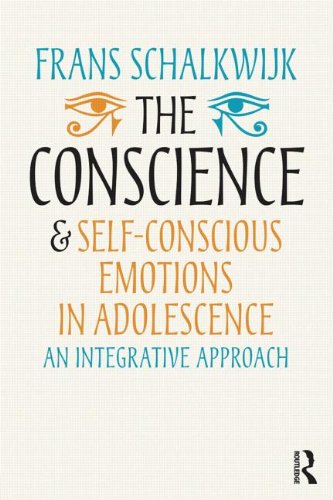 The Conscience and Self-Conscious Emotions in Adolescence: An Integrative Approach