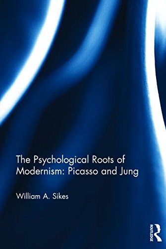 The Psychological Roots of Modernism: Picasso and Jung
