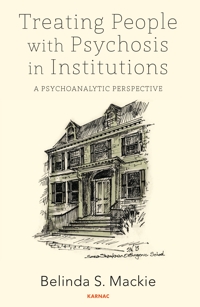 Treating People with Psychosis in Institutions: A Psychoanalytic Perspective