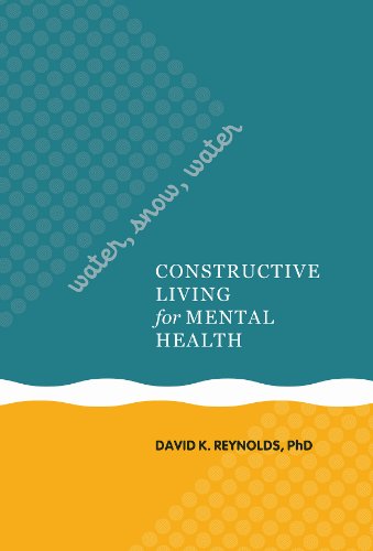 Water, Snow, Water: Constructive Living for Mental Health