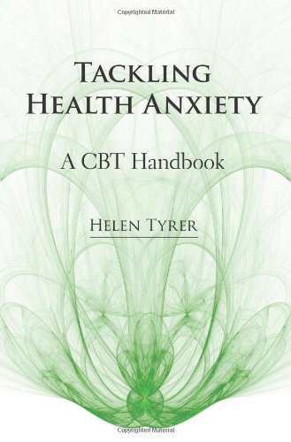 Tackling Health Anxiety: A CBT Handbook