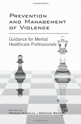 Prevention and Management of Violence: Guidance for Mental Healthcare Professionals