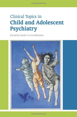 Clinical Topics in Child and Adolescent Psychiatry