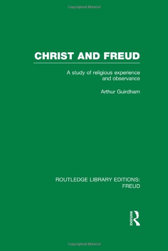 Christ and Freud: A Study of Religious Experience and Observance