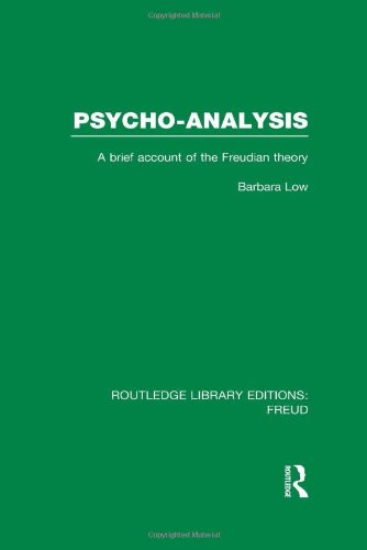 Psycho-Analysis (RLE: Freud): A Brief Account of the Freudian Theory