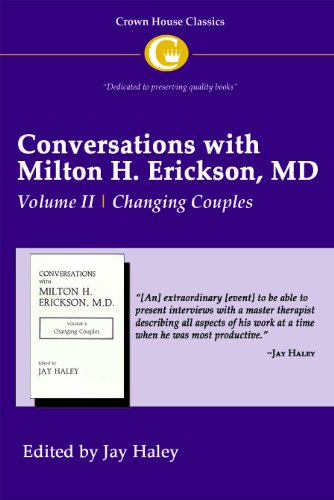Conversations with Milton H. Erickson MD: v. 2: Changing Couples