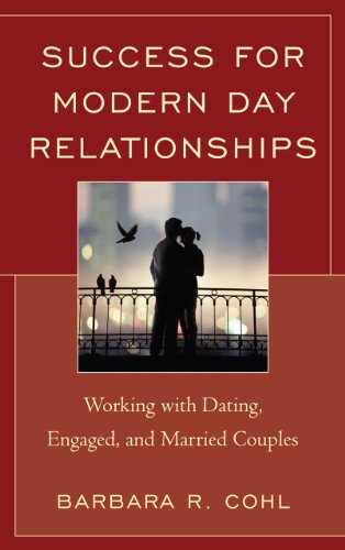 Success for Modern Day Relationships: Working with Dating, Engaged, and Married Couples