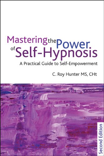 Mastering the Power of Self-Hypnosis: A Practical Guide to Self Empowerment