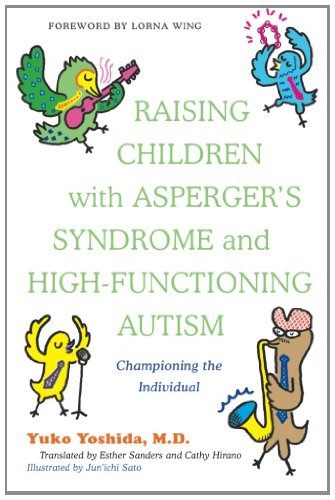 Raising Children with Asperger's Syndrome and High-Functioning Autism: Championing the Individual