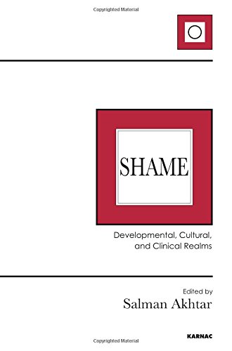 Shame: Developmental, Cultural, and Clinical Realms