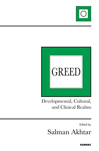 Greed: Developmental, Cultural, and Clinical Realms