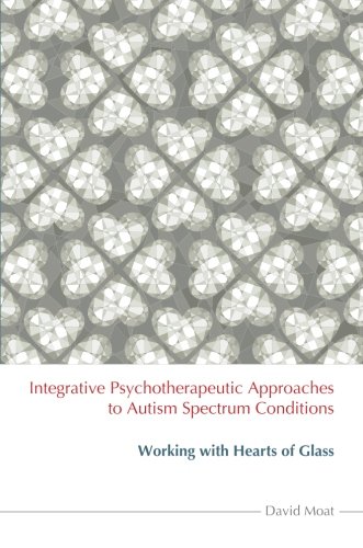 Integrative Psychotherapeutic Approaches to Autism Spectrum Conditions