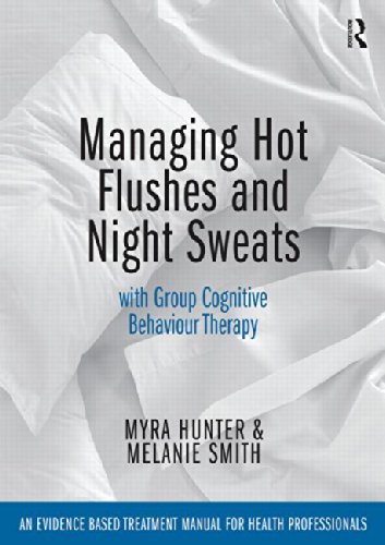 Managing Hot Flushes and Night Sweats with Group Cognitive Behaviour Therapy: An Evidence-Based Treatment Manual for Health Professionals