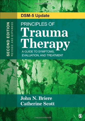 Principles of Trauma Therapy: A Guide to Symptoms, Evaluation, and Treatment: Second Edition
