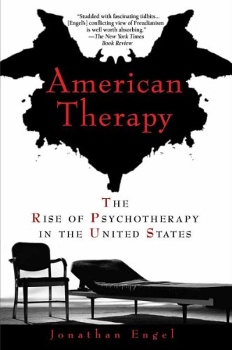 American Therapy: The Rise of Psychotherapy in the United States