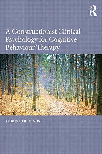 A Constructionist Clinical Psychology for Cognitive Behaviour Therapy