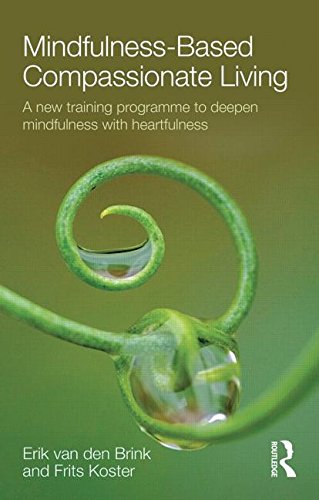 Mindfulness-Based Compassionate Living: A New Training Programme to Deepen Mindfulness with Heartfulness