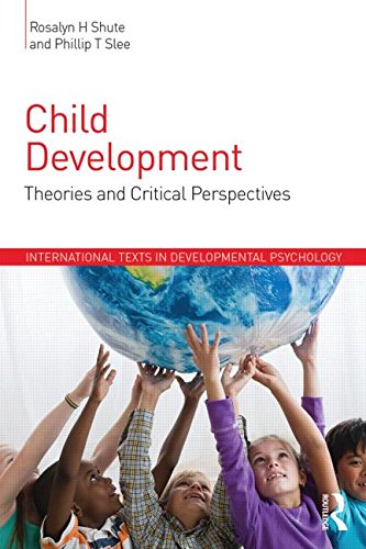 Child Development: Theories and Critical Perspectives: Second Edition