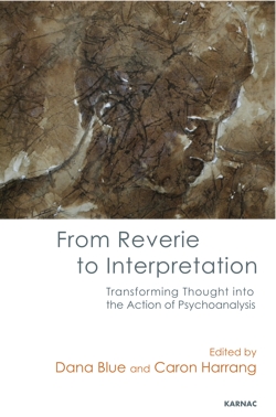 From Reverie to Interpretation: Transforming Thought into the Action of Psychoanalysis