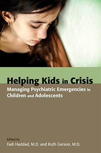 Helping Kids in Crisis: Managing Psychiatric Emergencies in Children and Adolescents