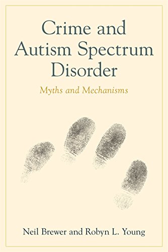 Crime and Autism Spectrum Disorder: Myths and Mechanisms