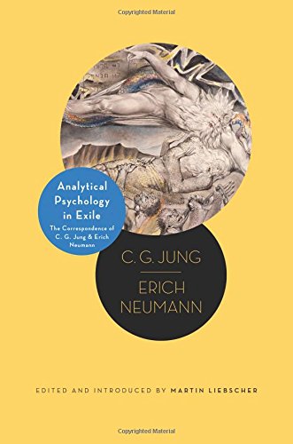 Analytical Psychology in Exile: The Correspondence of C. G. Jung and Erich Neumann