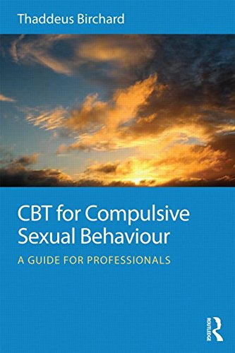 CBT for Compulsive Sexual Behaviour: A Guide for Professionals